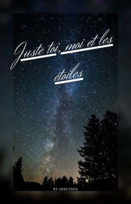 Juste toi, moi et les étoiles