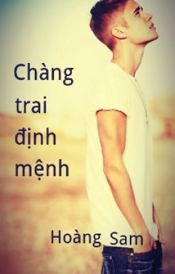 (Justin Bieber Fanfiction) Chàng trai định mệnh