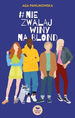 [JUŻ W KSIĘGARNIACH] Nie zwalaj winy na blond