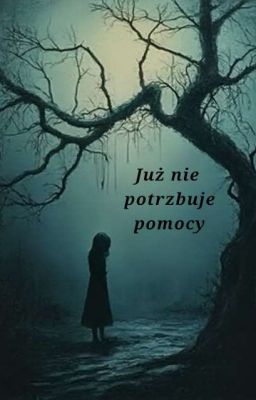 Już nie potrzebuje pomocy