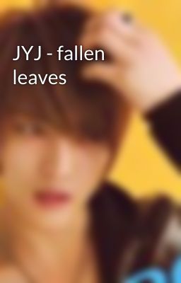 JYJ - fallen leaves