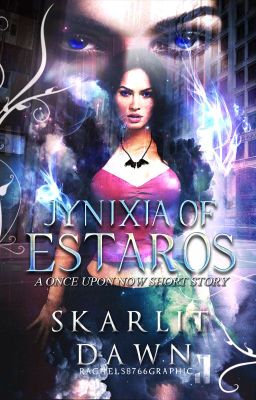 Jynixia of Estaros |The Estaros Legacy Novella|