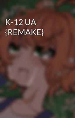 K-12 UA {REMAKE}