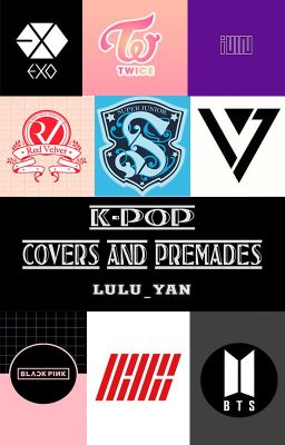 K-pop covers and premades