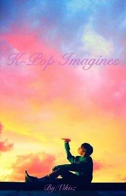 K-Pop Imagines