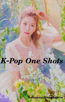 K-Pop One Shots  