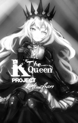 K: The Queen