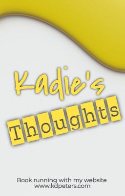 Kadie's Thoughts - Website Blog Posts