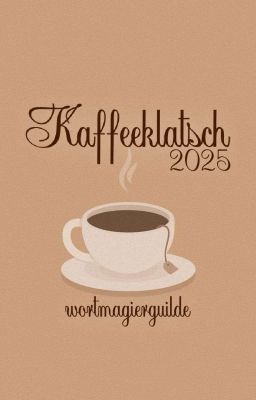 KAFFEEKLATSCH 2025