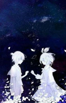 [Kagamine Twins Fanfiction] Twin dreams (Tạm Drop)