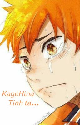 [KageHina/Oneshot] Tình ta...