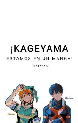 ¡Kageyama, estamos en un manga! [Haikyuu!! x BNHA Crossover]