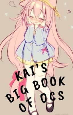 Kai's BIG Book Of OCs! (And Oc Templates!) 