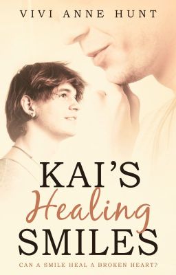 Kai's Healing Smiles (Chapter One)