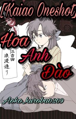 [Kaiao Oneshot] Hoa Anh Đào