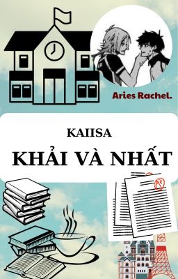 KAIISA| KHẢI VÀ NHẤT