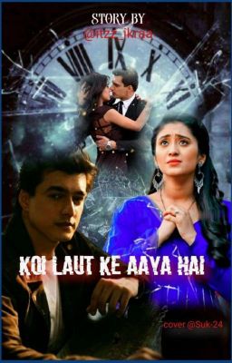 Kaira:Koi laut ke aaya hai(Completed)