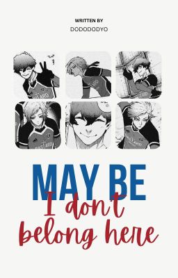 [Kaiser x Ness] Maybe I Don't Belong Here | Blue Lock 