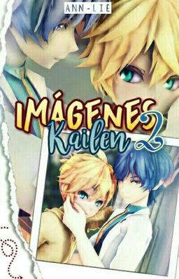 .°• ✦KAITO✘Len ∘〔Imágenes♡〕【2】