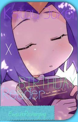 Kaitou Joker!BIRTHDAY x Reader