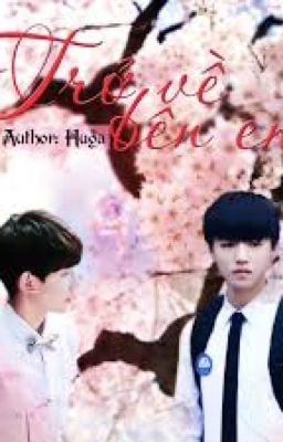 [KaiYuan ] [Long Fic] Yêu Em Từ Cái Nhìn Đầu Tiên ! 💚❤💙