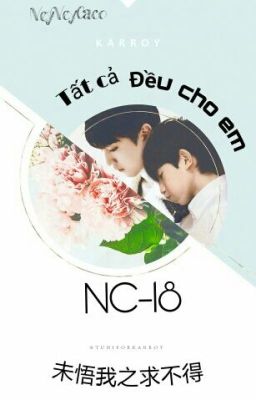 [KaiYuan] [Oneshot] [ Transfic] [NC-18]Tất Cả Đều Cho Em