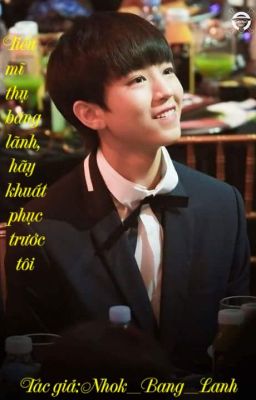 (Kaiyuan)Tiểu mỹ thụ băng lãnh hãy khuất phục trước tôi!!!