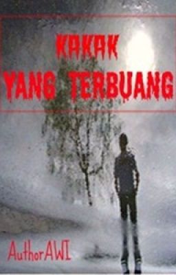 KAKAK YANG TERBUANG