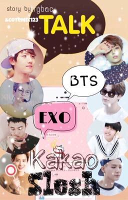 KakaoSlesh| BTS & EXO