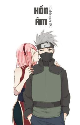 [KakaSaku/SasuSaku - QT] Hồn âm - CabbageYBC