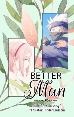 [KakaSaku] [Translated Fanfic] Better Man