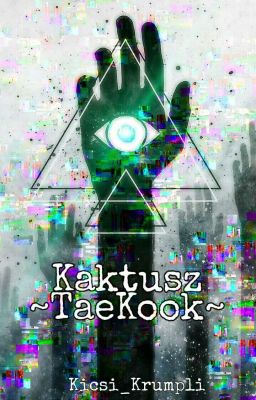 Kaktusz (BTS-TAEKOOK) [BEFEJEZETT]