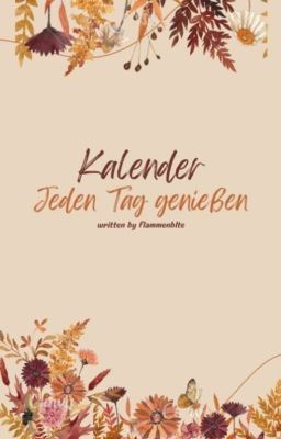 Kalender || jeden Tag genießen