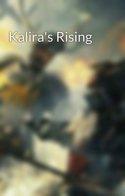 Kalira's Rising