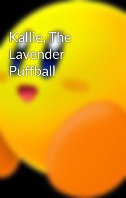 Kallie, The Lavender Puffball