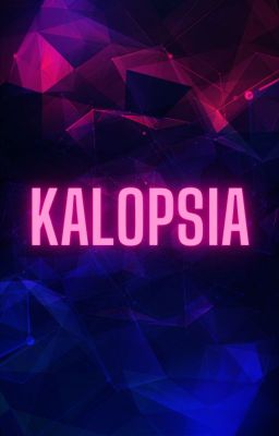 Kalopsia [CLOSED]