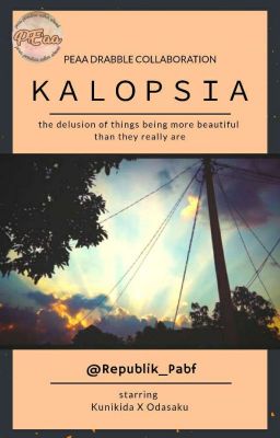 Kalopsia || KuniOda