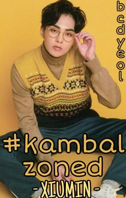 #KambalZoned [Xiumin FF] #Wattys2015