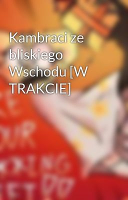 Kambraci ze bliskiego Wschodu [W TRAKCIE]