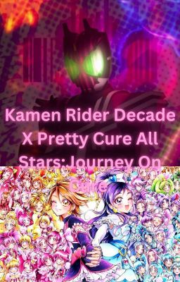 Kamen Rider Decade X Pretty Cure All Stars: Journey Of Cure