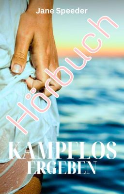 Kampflos ergeben - Hörbuch