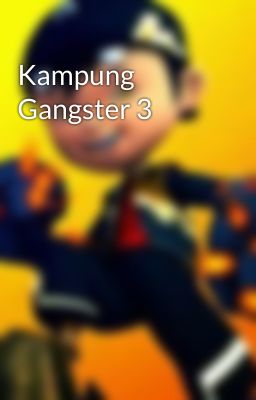 Kampung Gangster 3