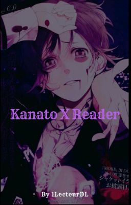 Kanato X Reader