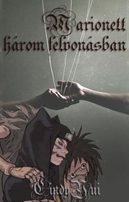 'KANKURO FANFICTION' Marionett három felvonásban