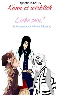 Kann es wirklich Liebe sein?(Douma×Reader×Akaza)