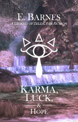 Karma, Luck, and Hope | Legend of Zelda Fan Fiction