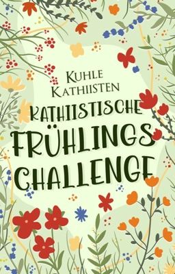 ❀ Kathiistische Frühlingschallenge ❀