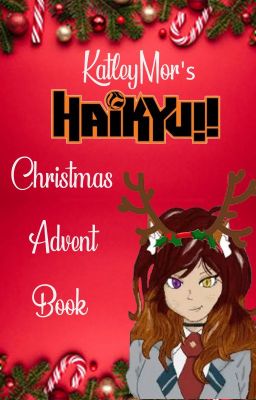 KatleyMor's Haikyu!! Christmas Advent Book