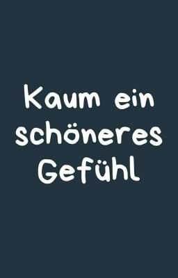 Kaum ein schöneres Gefühl