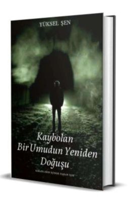 Kaybolan Bir Umudun Yeniden Doğuşu